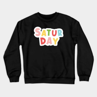 Saturday Crewneck Sweatshirt